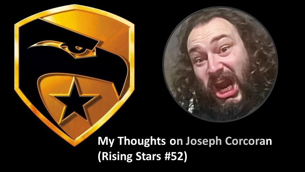 My Thoughts on Joseph Corcoran (Rising Stars #52)