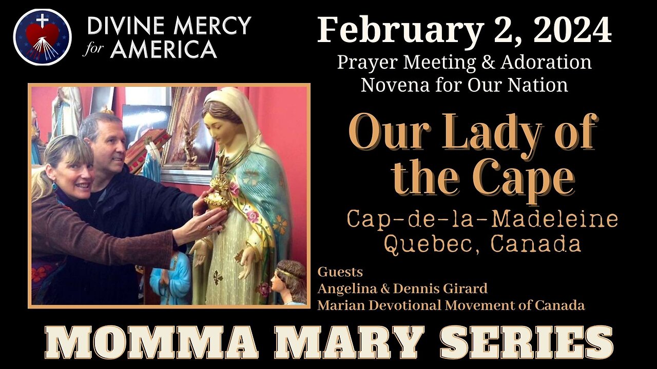 Dennis and Angelina Girard present Our Lady of the Cape, Marian Devotional Movement