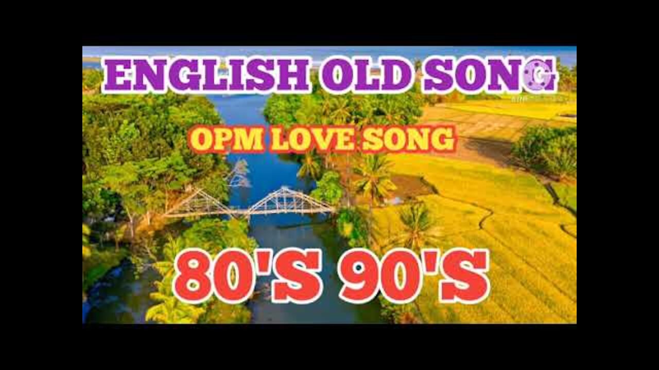 English Old Song Best Hits Opm Nonstop Love Song 80s 90s