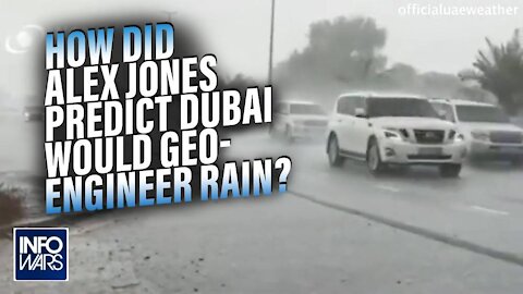 How Did Alex Jones Predict Dubai Would Geoengineer Rain?