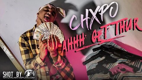 CHXPO - AHHH GET THUR (OFFICIAL VIDEO)