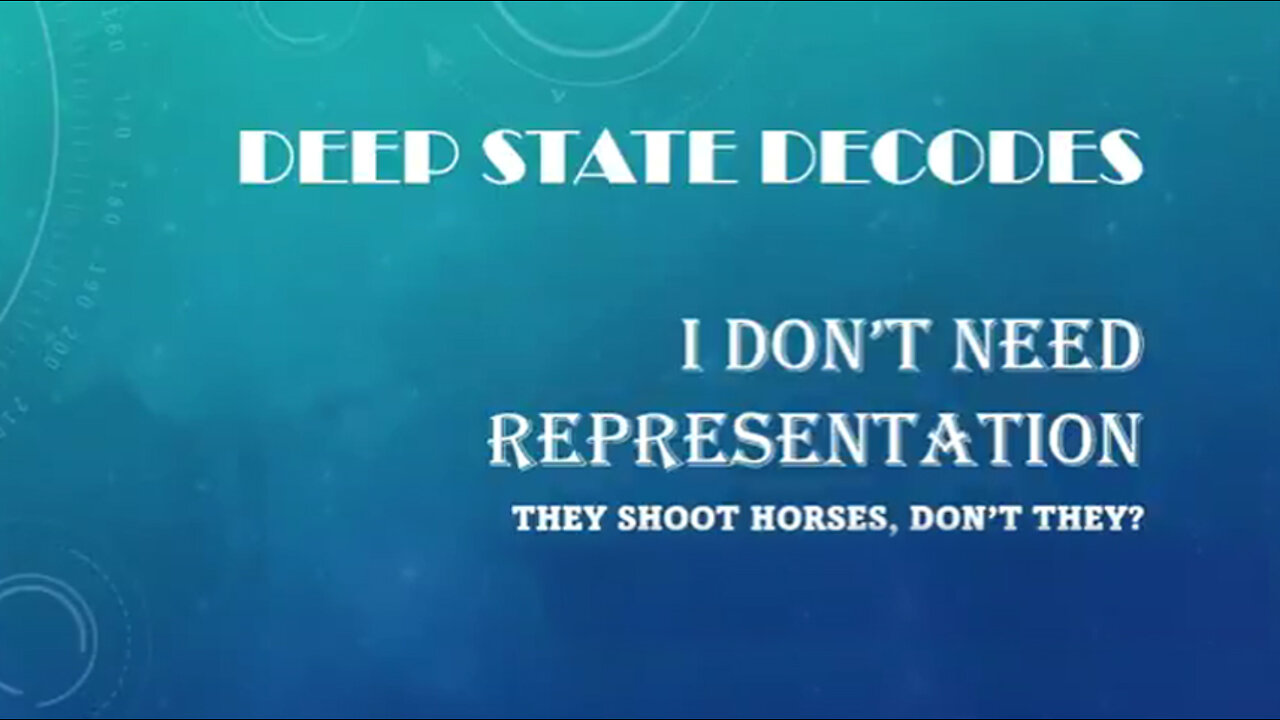 Deep State Decodes - They Shoot Horses, don't They?