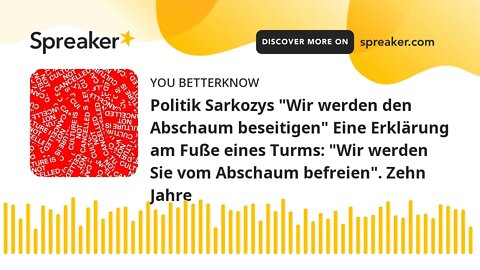 Politik Sarkozys "Wir werden den Abschaum beseitigen" Eine Erklärung am Fuße eines Turms: "Wir werde