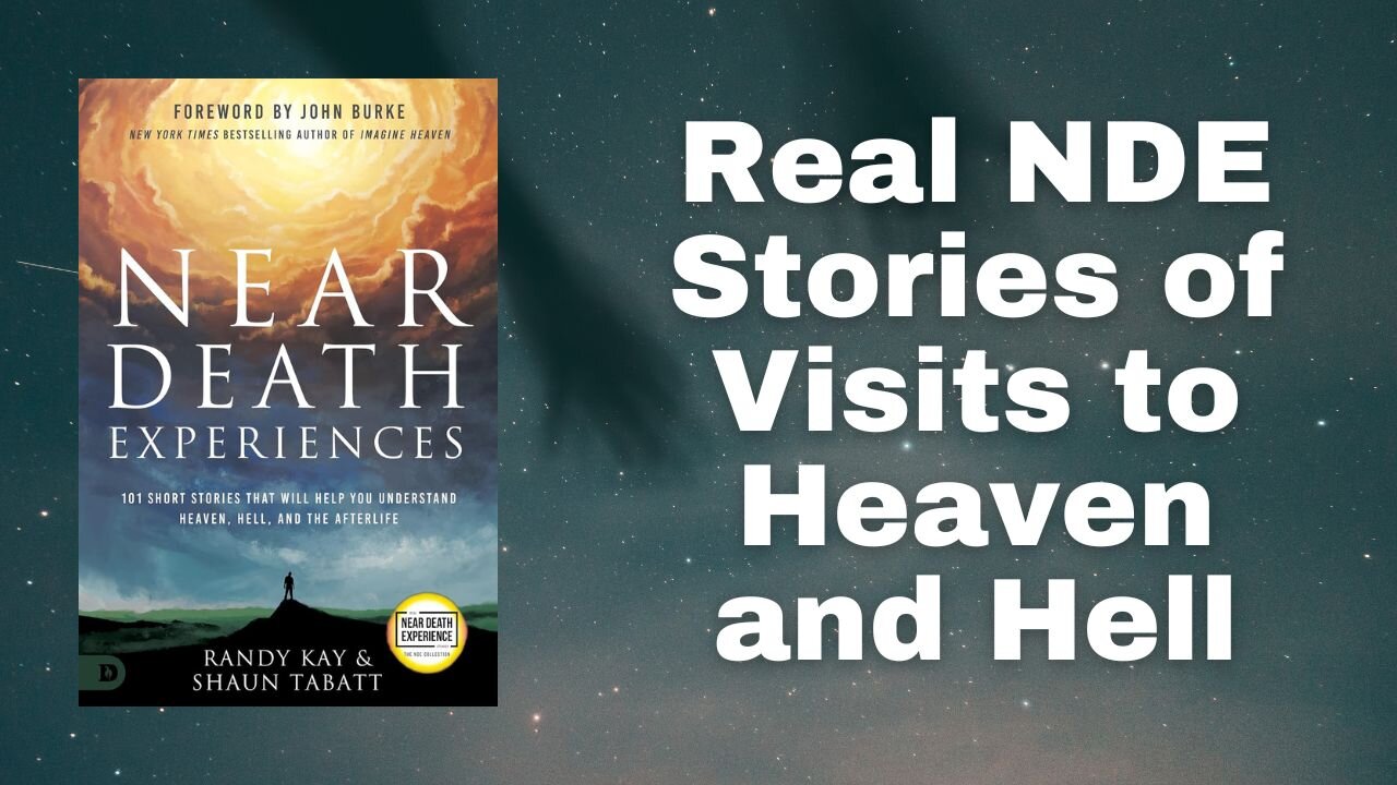 Near Death Experiences by Randy Kay & Shaun Tabatt Book Trailer #NDE #afterlife #realNDEstories