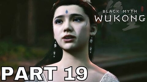 BLACK MYTH WUKONG Walkthrough Gameplay Part 19 (FULL GAME)