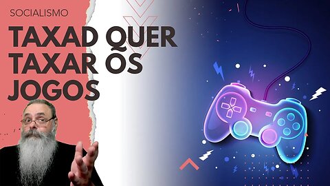 NADA de NOVO: MARCO dos JOGOS vira PRETEXTO para GOVERNO TAXAR empresas que PRODUZEM JOGOS no BRASIL