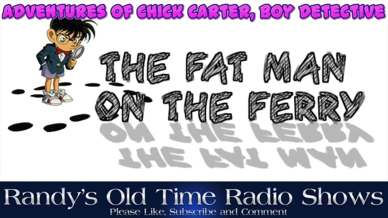 Adventures of Chick Carter The Fat Man On The Ferry 1944