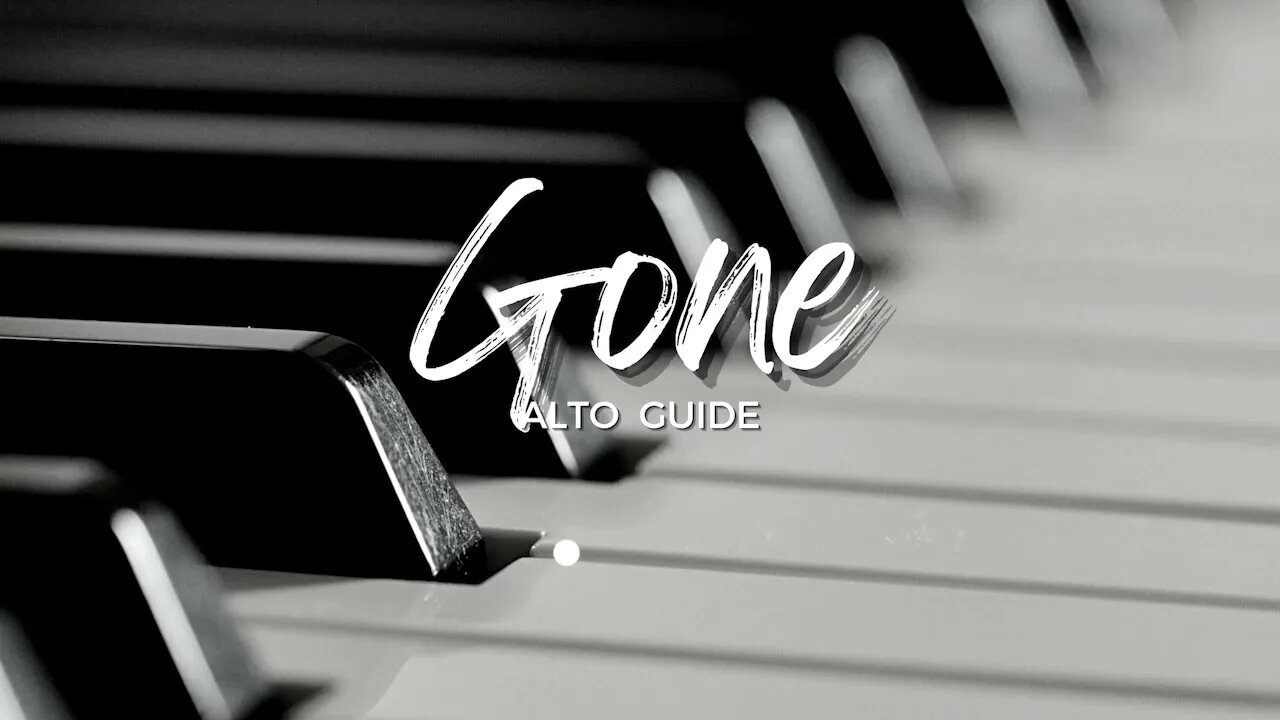 Gone (SATB Guide - ALTO)