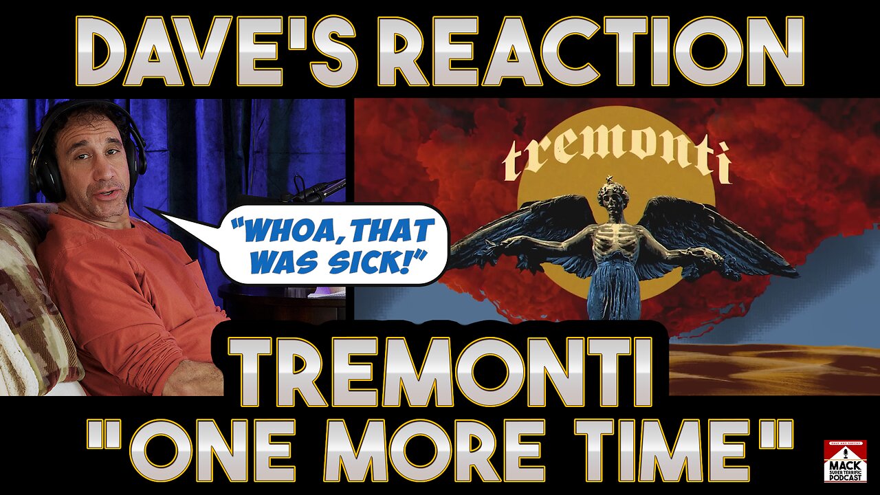 Dave's Reaction Tremonti - One More Time