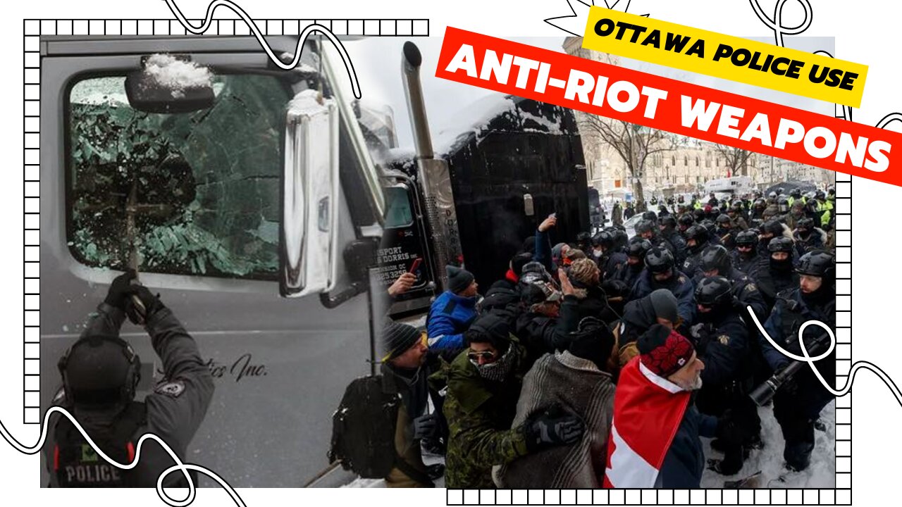 Ottawa police use anti-riot weapons on freedom Convoy protesters