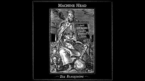 Machine Head - The Blackening