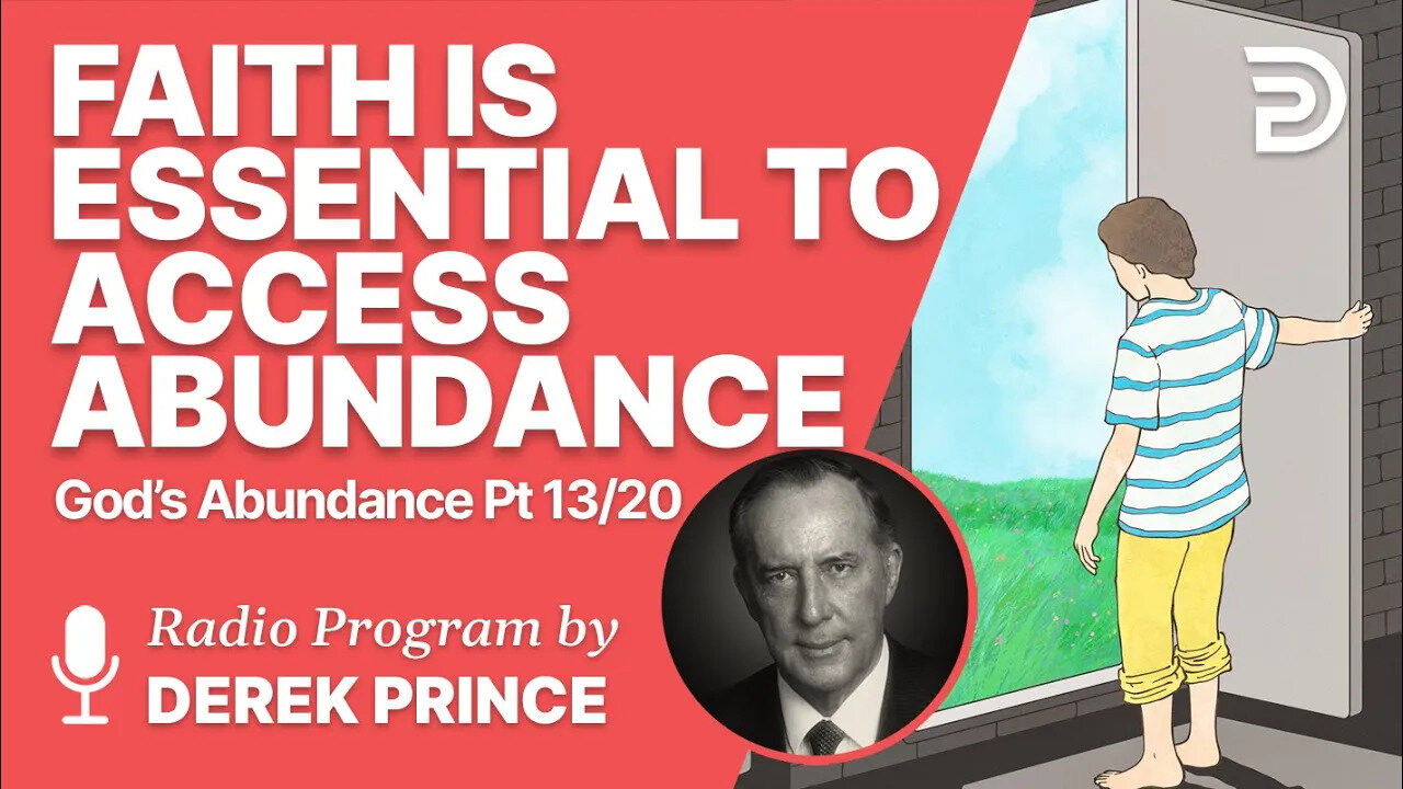 God's Abundance 13 of 20 - Faith is Essential