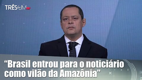 Jorge Serrão: Ou o Brasil muda ou passaremos vergonha sempre