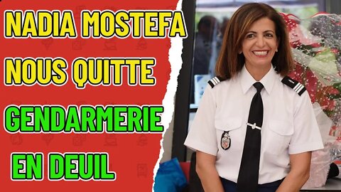 Nadia Mostefa nous quitte ! La Gendarmerie en deuil #suicide #