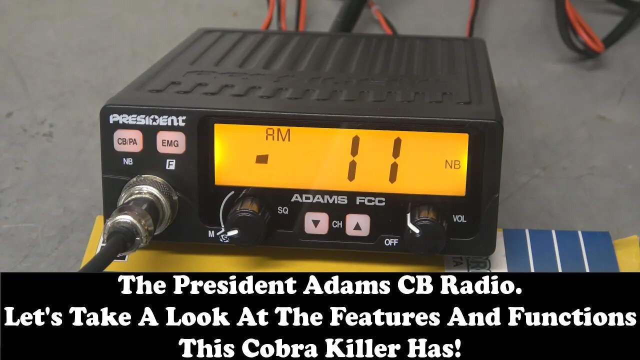 President Adams CB Radio Part 2: Features And Functions.