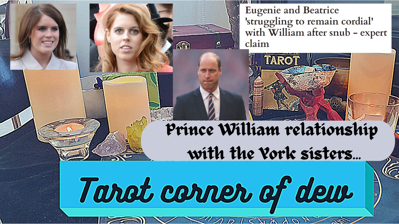 Prince William relationship with York sisters...