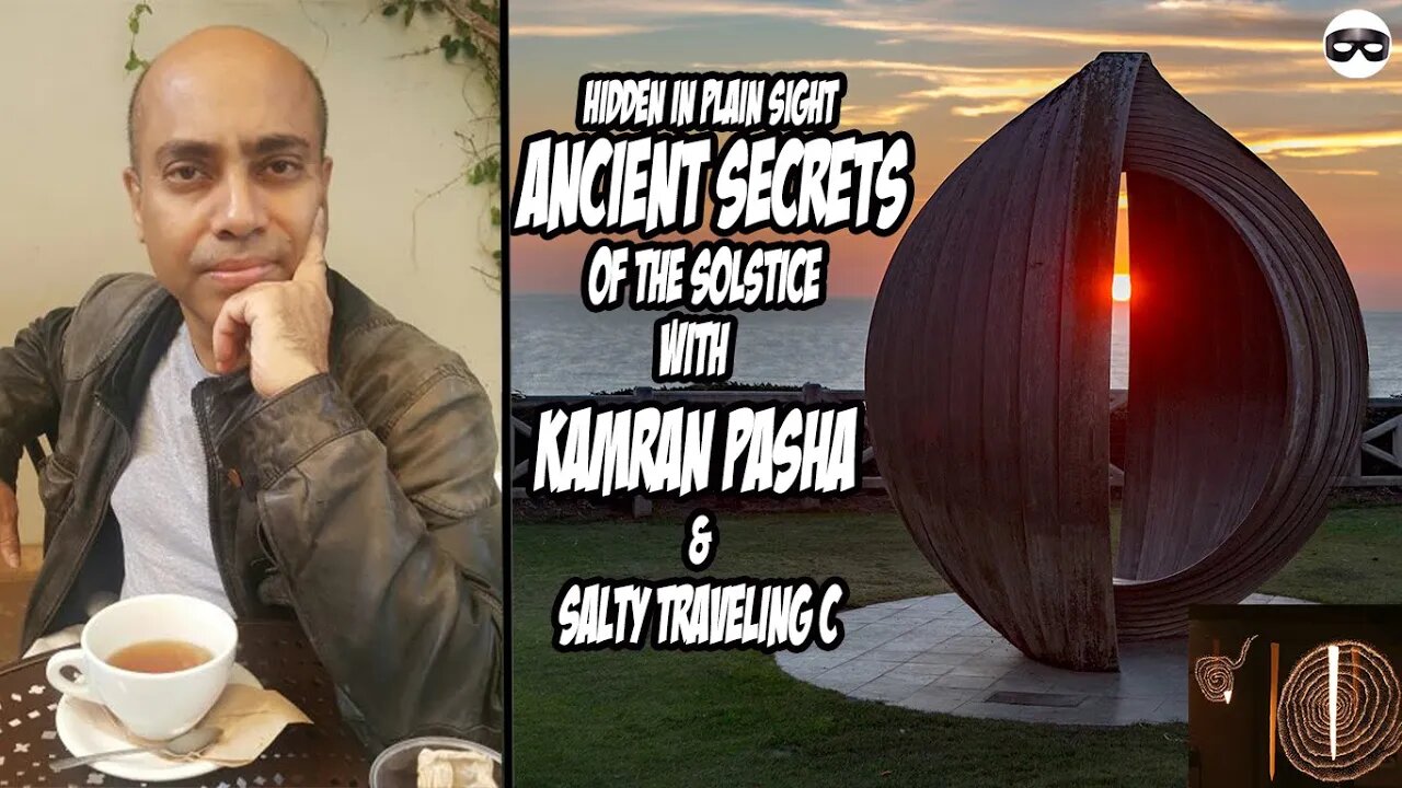 Ancient Secrets of The Solstice w/ Kamran Pasha & Salty Traveling C