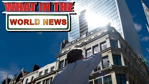 LONDON DEATH RAY [What in the World News]