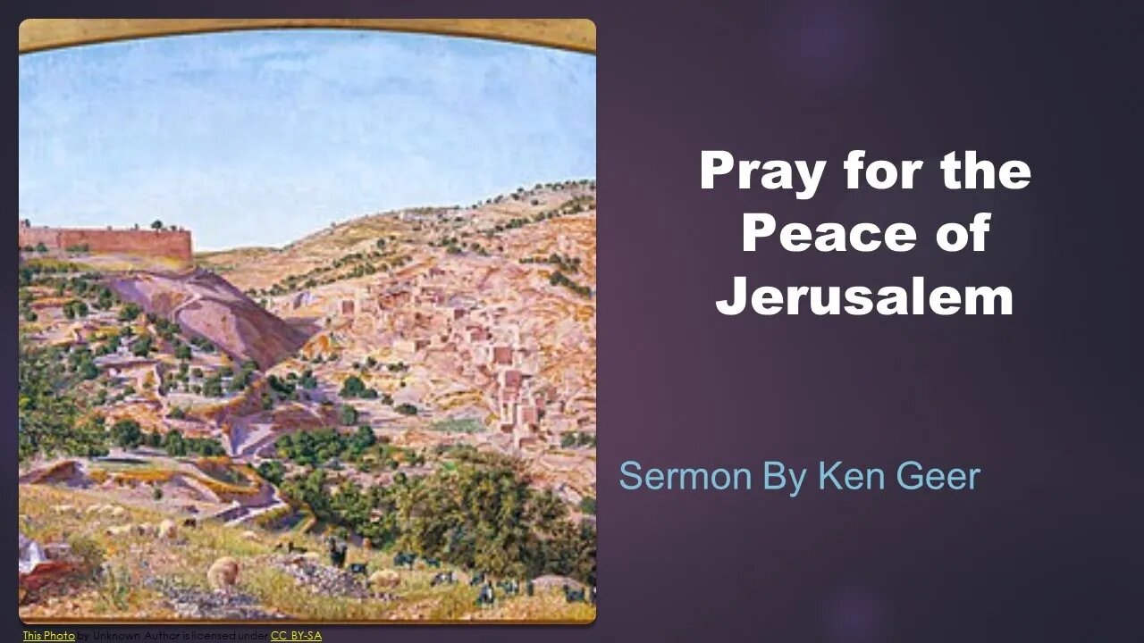 Colfax AoG Sunday Sermon Oct02, 2022 - Pray for the Peace of Jerusalem