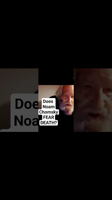 Noam Chomsky DOES NOT fear death! #noamchomsky #philosophy #pangburn #pangburnphilosophy #death