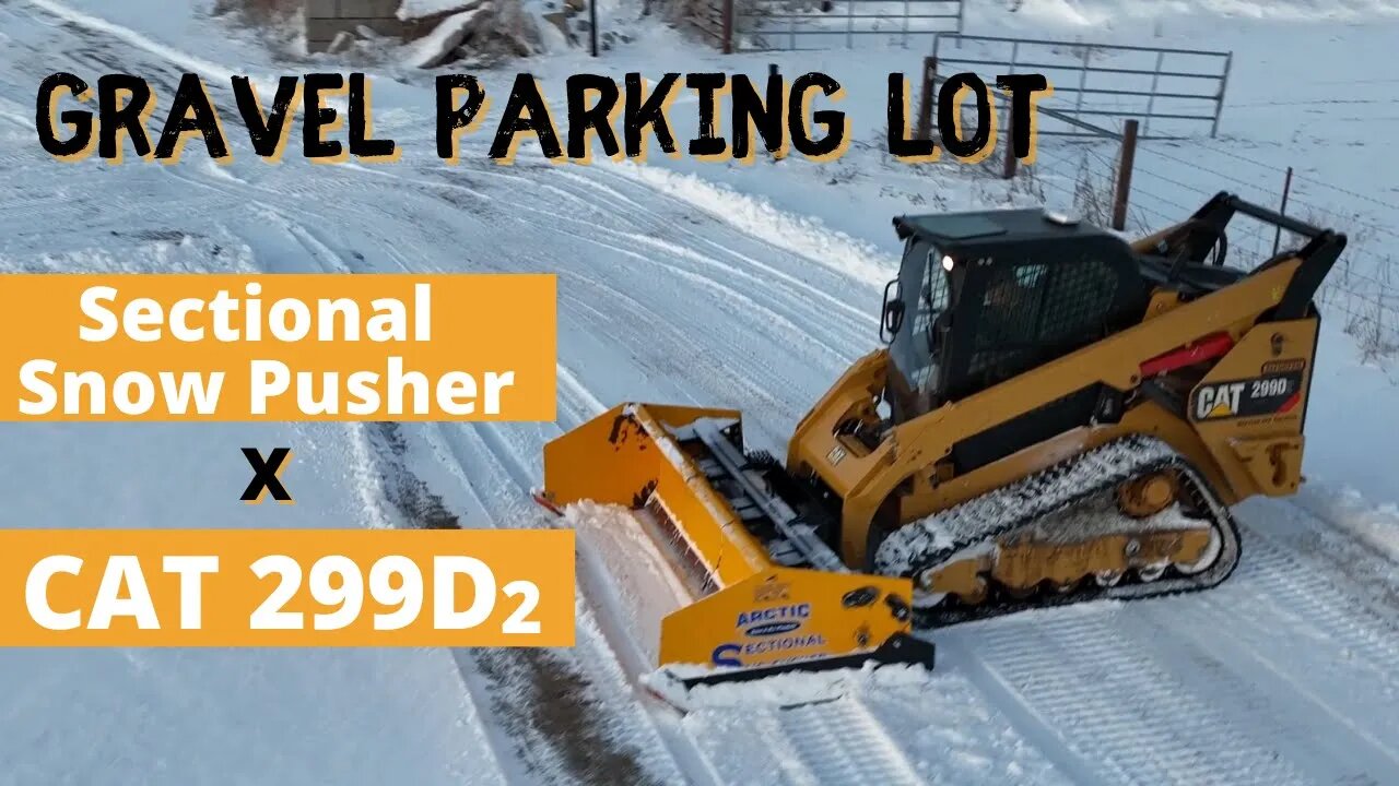 Snow Removal with the CAT 299D2 + Sectional Snow Pusher