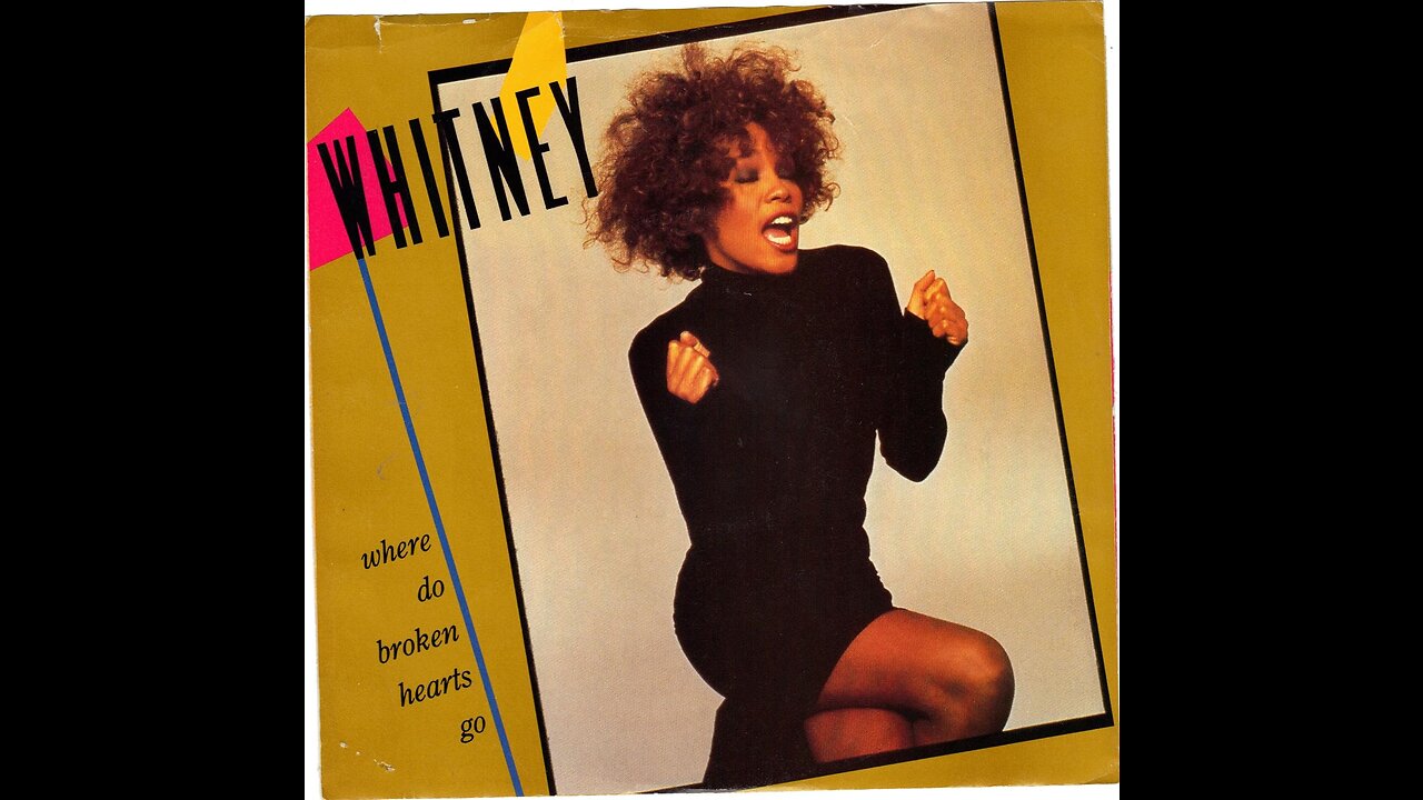 Whitney Houston - Where Do Broken Hearts Go