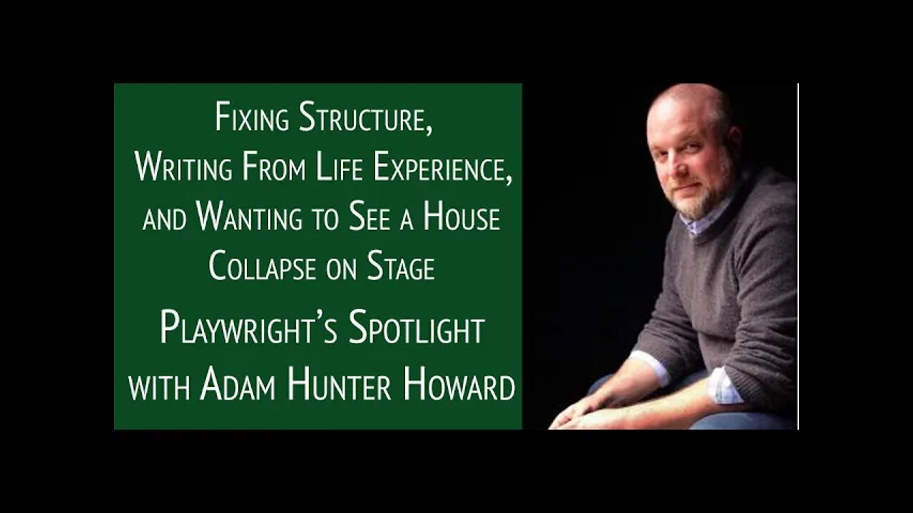 Playwright's Spotlight with Adam Howard