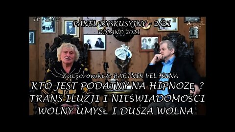 KTO JEST PODATNY NA HIPNOZĘ ? TRANS ILUZJI I NIEŚWIADOMOŚCI - WOLNY UMYSŁI DUSZA WOLNA/2021 ©TV INFO