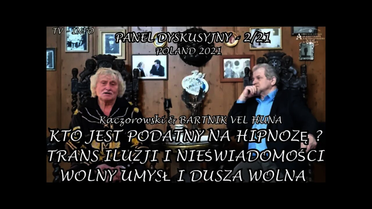 KTO JEST PODATNY NA HIPNOZĘ ? TRANS ILUZJI I NIEŚWIADOMOŚCI - WOLNY UMYSŁI DUSZA WOLNA/2021 ©TV INFO