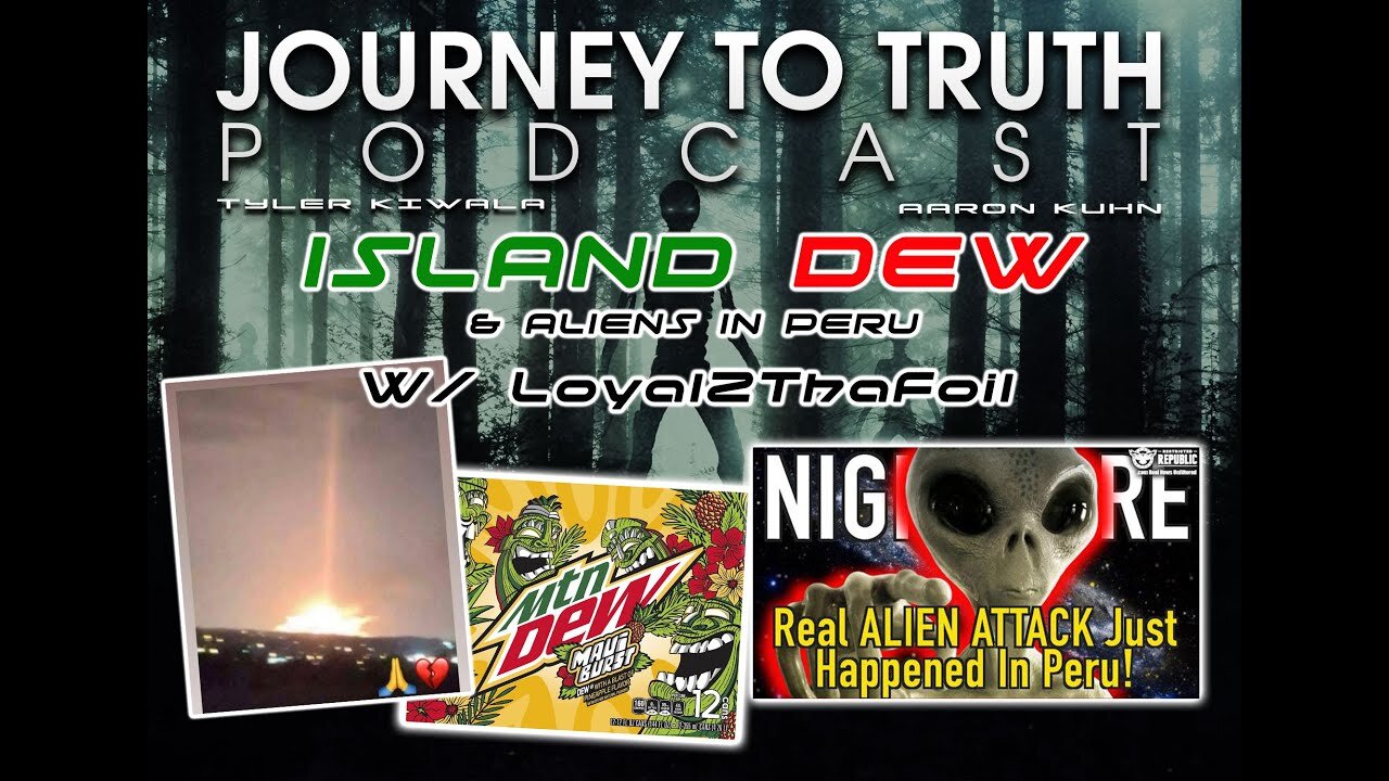 EP 261 - ISLAND DEW & ALIENS IN PERU - LIVE w/ Loyal2ThaFoil