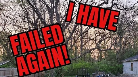 I Have Failed | Confessional |The Struggle Is Real Part 3