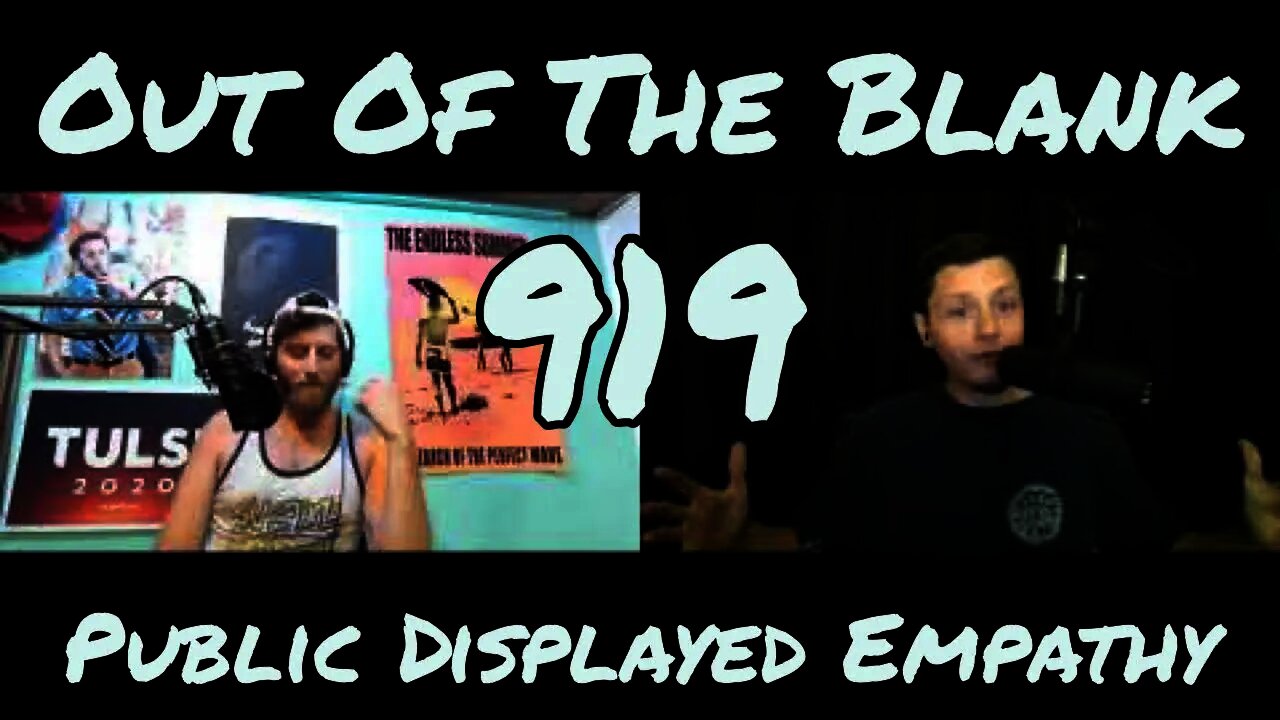 Out Of The Blank #919 - Public Displayed Empathy (Corey Walsh)