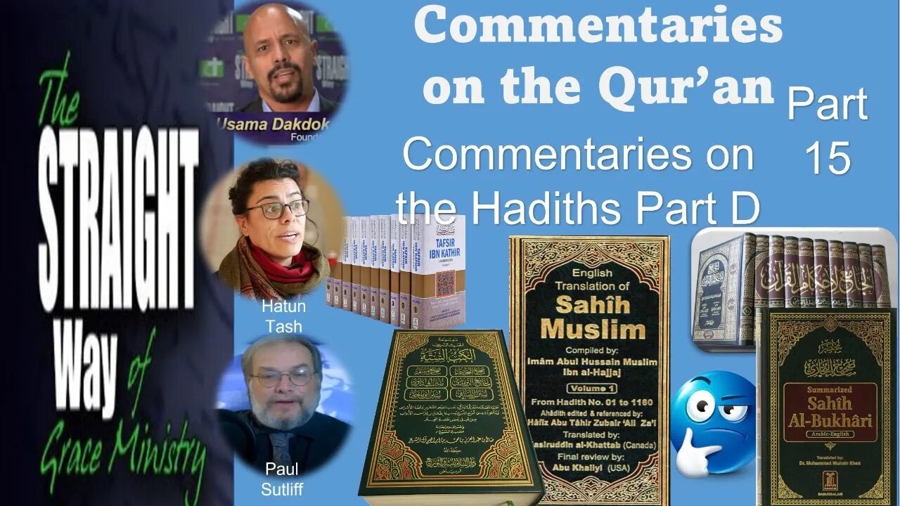 Commentaries on The Quran Part 15 Hadiths Part D