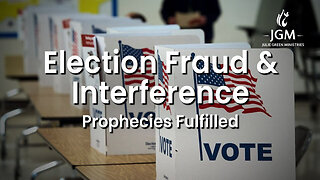 Prophecies Fulfilled - Prophet Julie Green - Election Fraud & Interference - Captions