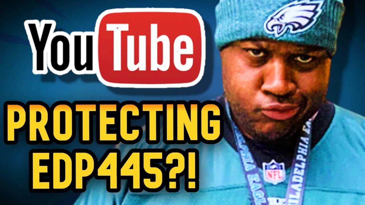 YouTube protecting EDP445?