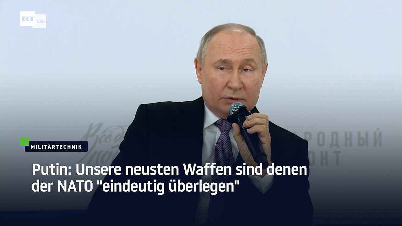 Putin: Unsere neusten Waffen sind denen der NATO "eindeutig überlegen"