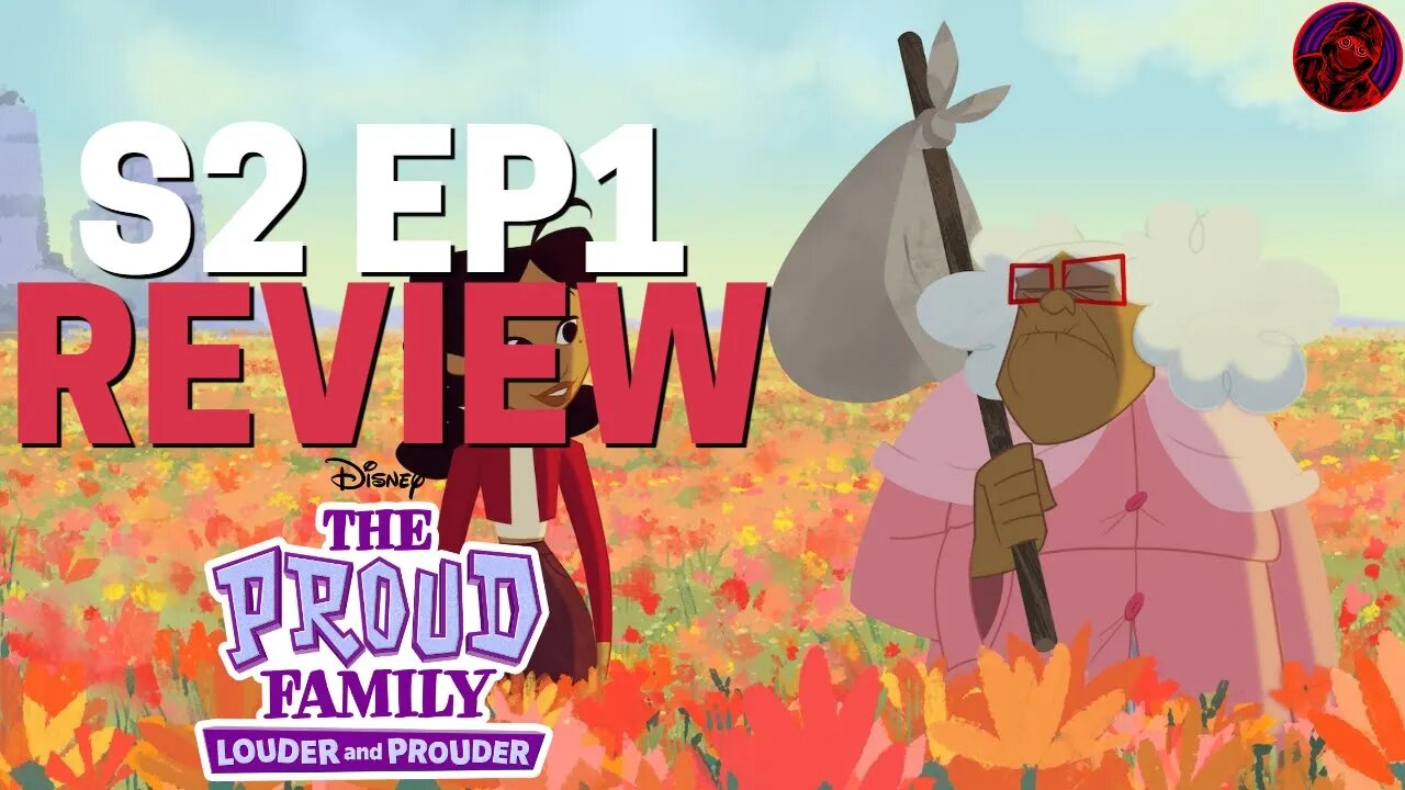 The Proud Family DESTROYS THE PAST | THE PROUD FAMILY LOUDER AND PROUDER S2 Episode 1 REVIEW