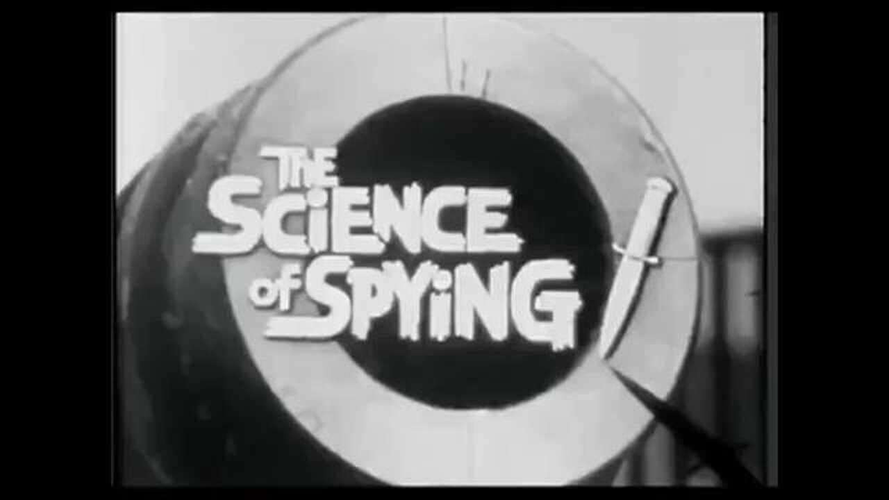 DECLASSIFIED TRAINING FILM - THE SCIENCE OF SPYING - CIA / OSS