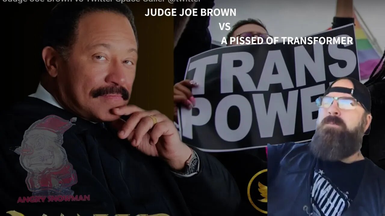 @Judge Joe Brown Vs A Pissed Off Transformer