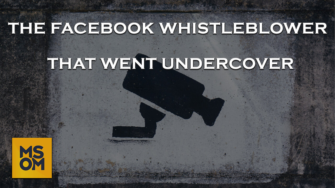 The Facebook Whistleblower That Went Undercover