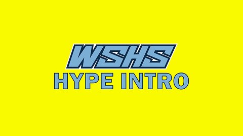 WSHS Hype Intro