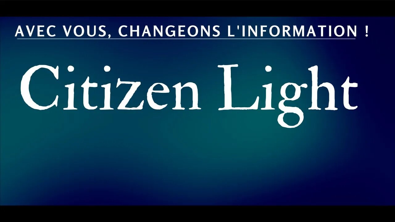 CITIZEN LIGHT, LA SOURCE C'EST VOUS !