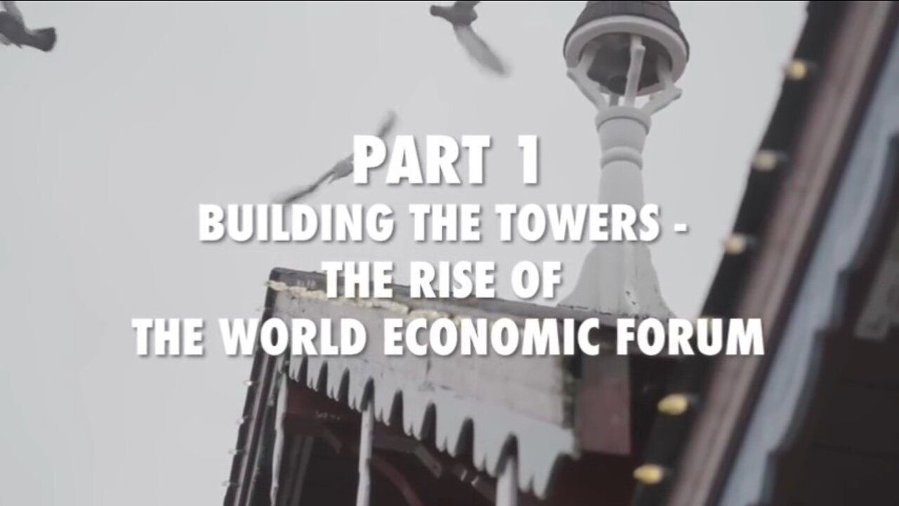 The City Of Towers And Gates (How The WEF Is Taking Over EVERYTHING)