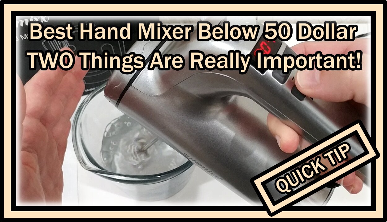 Best Hand Mixer Below 50 Dollar (TWO Things Are Really Important!)