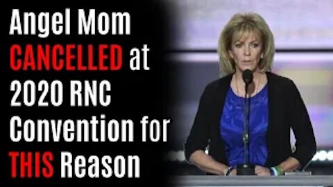 Angel Mom CANCELLED at 2020 RNC Convention for THIS Reason