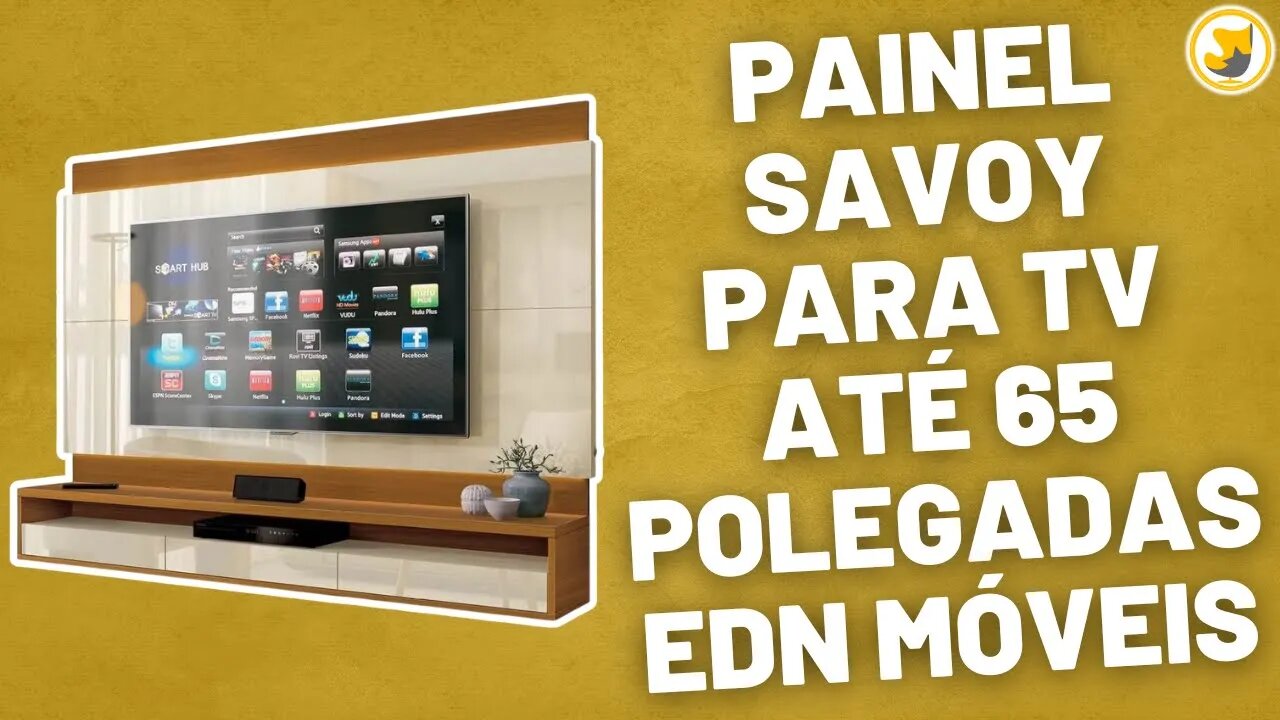 Painel Savoy Para TV Até 65 Polegadas EDN Móveis