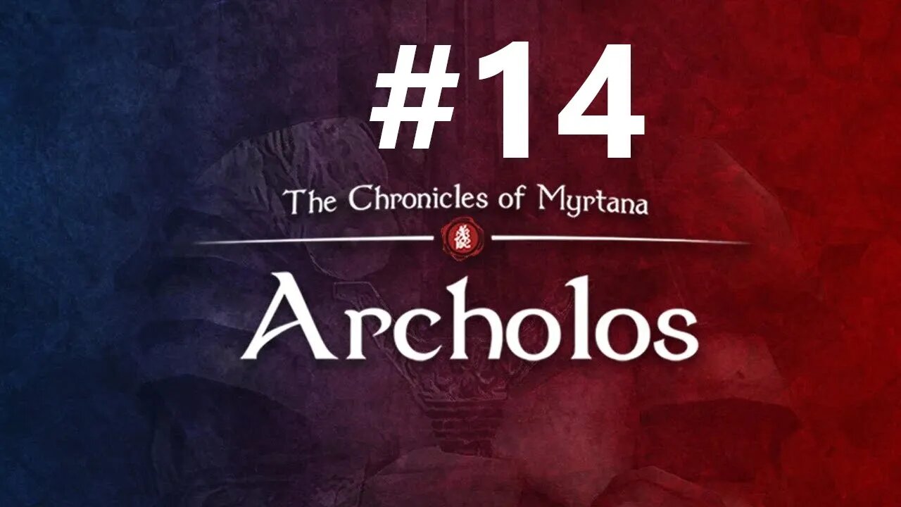 Archolos First Play Through ep. 14