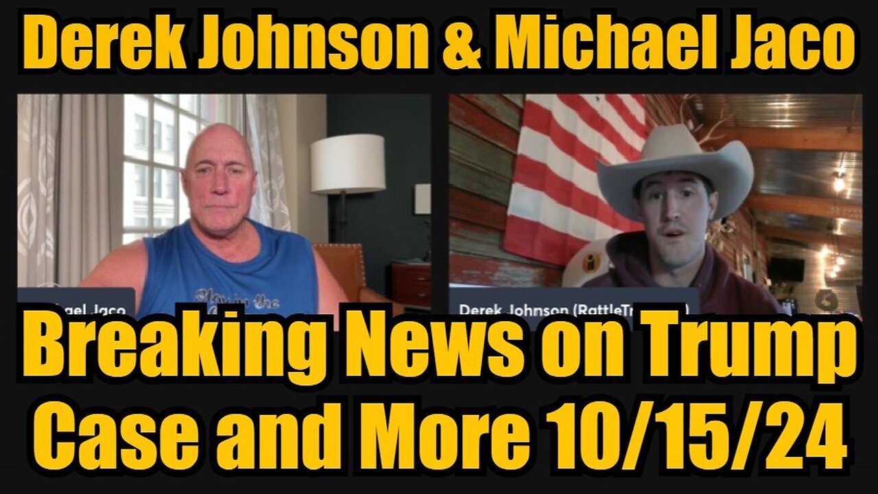 Derek Johnson & Michael Jaco Breaking News on Trump Case and More 10/15/24