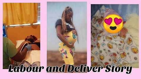 My Labour & Delivery Story With My Blessing🤰(as a First Time Mom)