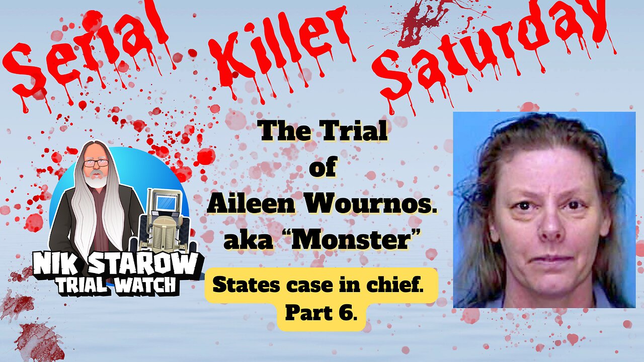 Serial Killer Saturday - The trial of Aileen